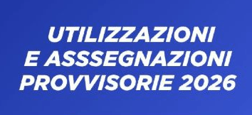 Utilizzazioni ed assegnazioni provvisorie docenti e ATA – a.s. 2026/27